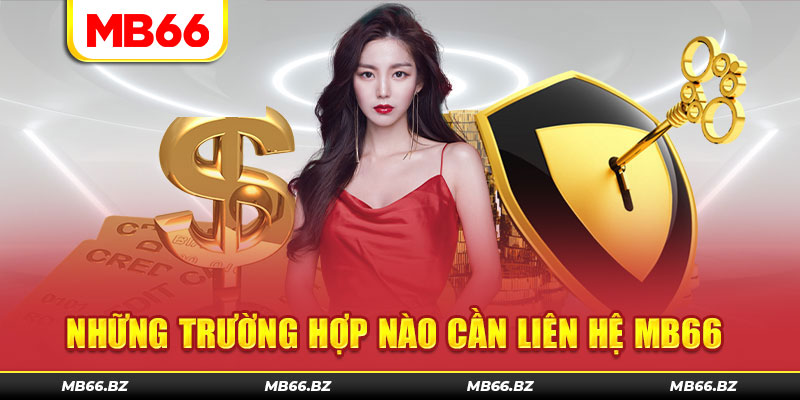 Các vấn đề cần liên hệ nhà cái MB66