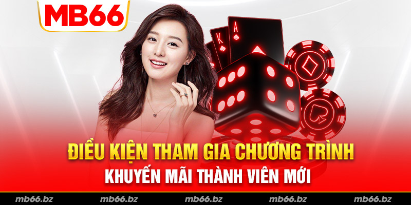 Điều kiện tham gia khuyến mãi thành viên mới MB66