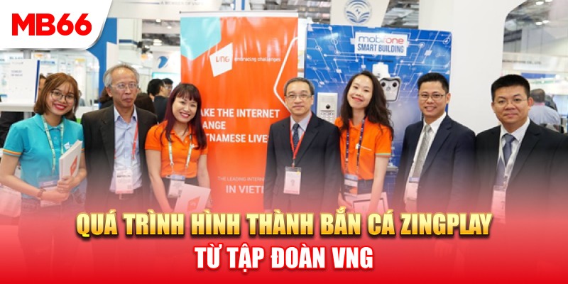 Quá trình hình thành game bắn cá ZingPlay từ VNG