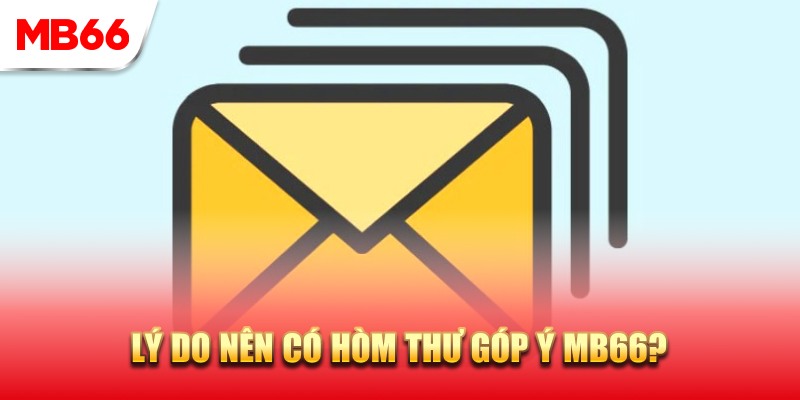 Hòm thư góp ý ra đời để phục vụ khách hàng tốt hơn